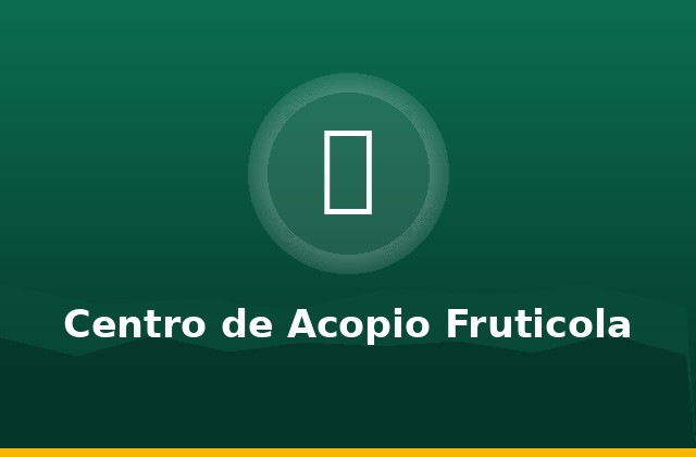 Centro de acopio de durazno
